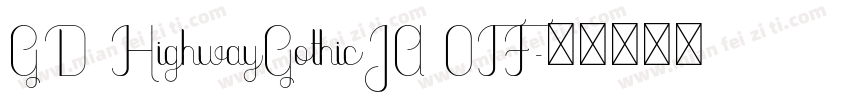 GD HighwayGothicJA 0TF字体转换